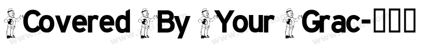Covered By Your Grac字体转换